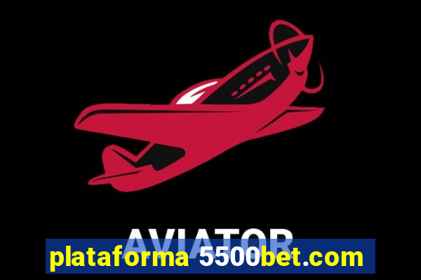 plataforma 5500bet.com